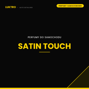 Perfumy do samochodu – Satin Touch
