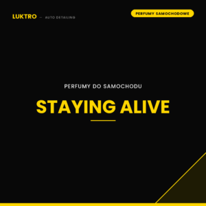 Perfumy do samochodu – Staying alive