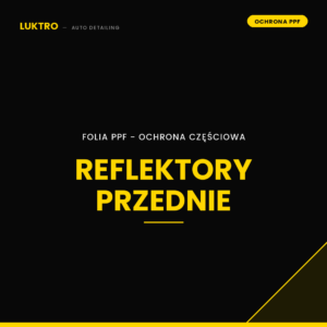 PPF – Reflektory przednie